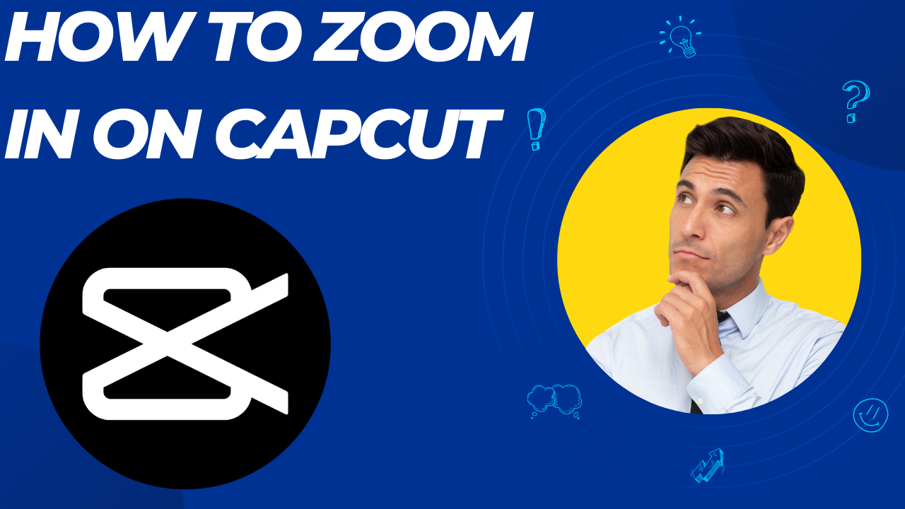 You are currently viewing How To Zoom In On Capcut In 2023- Simple Guide