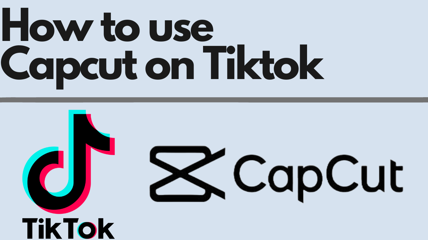 You are currently viewing How to use Capcut on TikTok Empower your Content 2023