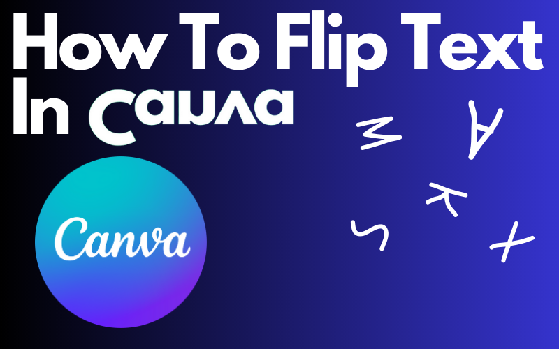 how-to-flip-text-in-canva-in-3-easy-steps-allbloggy